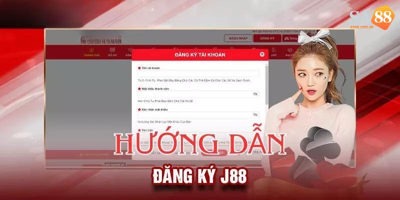 3 bước đăng ký tài khoản J88 tham gia cá cược